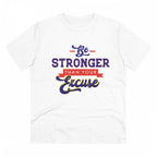 Men's PC Cotton Be Stronger Than Your Excuse Desing Printed T Shirt (Color: White, Thread Count: 180GSM)