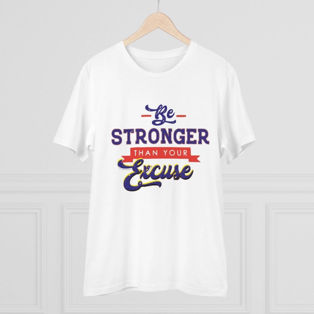 Men's PC Cotton Be Stronger Than Your Excuse Desing Printed T Shirt (Color: White, Thread Count: 180GSM)