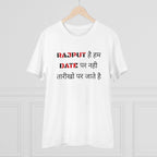 Men's PC Cotton Rajput Hai Hum Date Par Nahi Tarikho Par Jate Hai Printed T Shirt (Color: White, Thread Count: 180GSM)